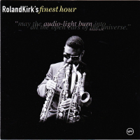 Roland Kirk&#039;s Finest Hour by Rahsaan Roland Kirk