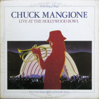 Live At The Hollywood Bowl (An Evening Of Magic) by Chuck Mangione