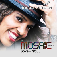 The Mosaic Project: Love And Soul by Terri Lyne Carrington