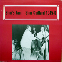 Slim&#039;s Jam - Slim Gaillard 1945-6 by Slim Gaillard