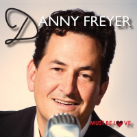 Must Be Love by Danny Freyer