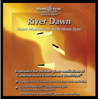 River Dawn: Piano Meditations with Hemi-Sync by Catherine Marie Charlton