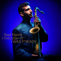 I Thought I Was Ready by Asaf Harris