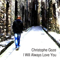 I Will Always Love You (Single) by Christophe Goze