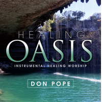 Healing Oasis by Don Pope