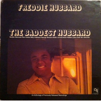 Freddie Hubbard: The Baddest Hubbard (An Anthology Of Previously Released Recordings)