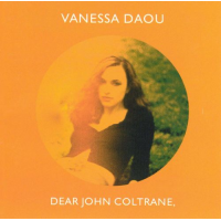 Dear John Coltrane by Vanessa Daou