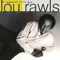 It&#039;s Supposed To Be Fun by Lou Rawls