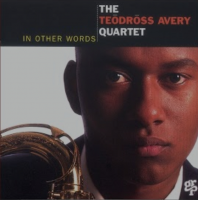 In Other Words | The Teodross Avery Quartet by Teodross Avery