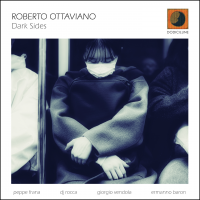 ROBERTO OTTAVIANO - Dark Sides