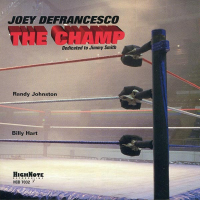 The Champ (Dedicated To Jimmy Smith) by Joey DeFrancesco