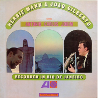 Herbie Mann &amp; Joao Gilberto With Antonio Carlos Jobim by Herbie Mann