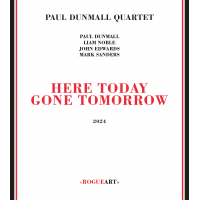 Here Today Gone Tomorrow by Paul Dunmall