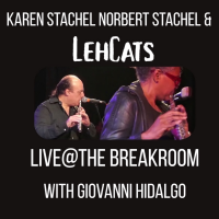 Karen Stachel Norbert Stachel & LehCats Live@TheBreakroom with Giovanni... by LehCats