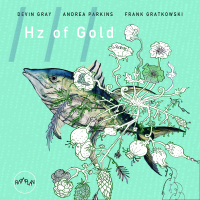 Hz of Gold by Devin Gray