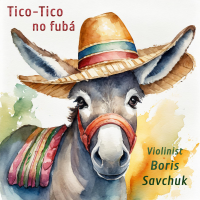 Tico Tico no Fuba by Boris Savchuk