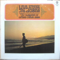 Love, Strings And Jobim (The Eloquence Of Antonio Carlos Jobim) by Antonio Carlos Jobim