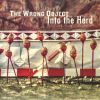 INTO THE HERD by The Wrong Object INTO THE HERD by The Wrong Object