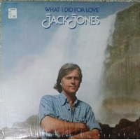 What I Did For Love by Jack Jones