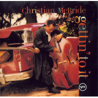 Christian McBride: Gettin' To It