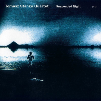 Tomasz Stanko: Suspended Night