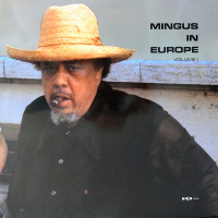 Mingus In Europe Volume I by Jaki Byard