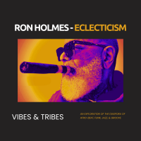 Ron Holmes: Vibes & Tribes