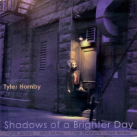 Shadows of a Brighter Day by Tyler Hornby