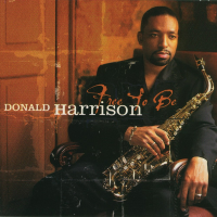 Donald Harrison: Free To Be