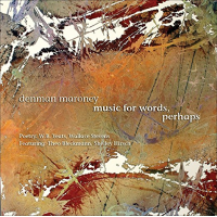 Music For Words, Perhaps by Denman Maroney Music For Words, Perhaps by Denman Maroney