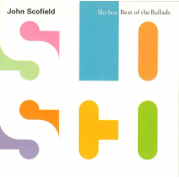 Slo Sco: Best Of The Ballads by John Scofield