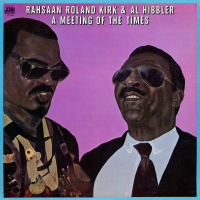 A Meeting Of The Times by Rahsaan Roland Kirk