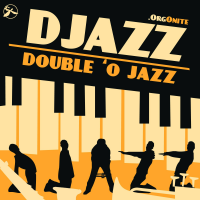 DJazz .OrgOnite: Double 'O Jazz