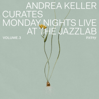 Andrea Keller Curates Monday Nights Live at the Jazzlab Volume 3: PATSy by Andrea Keller