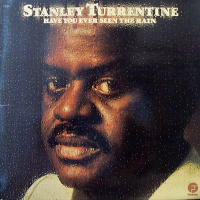 Have You Ever Seen The Rain by Stanley Turrentine