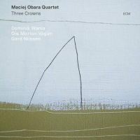 Maciej Obara Quartet: Three Crowns