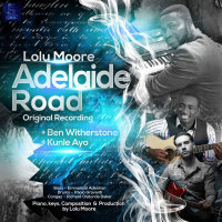 Adelaide Road (Original) ft. Ben Witherstone &amp; Kunle Ayo by Lolu Moore