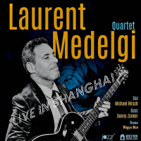 Live in Shang'Hai by Laurent Medelgi