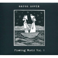 Aaron Novik: Floating World Vol. 1