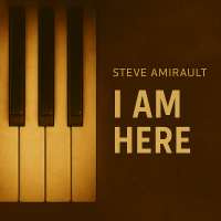 I Am Here by Steve Amirault