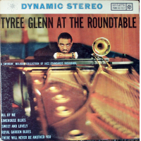 Tyree Glenn At The Roundtable by Tyree Glenn