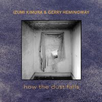 How The Dust Falls by Izumi Kimura