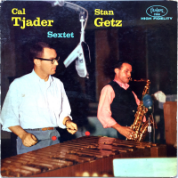 Cal Tjader-Stan Getz Sextet by Cal Tjader