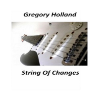 String of Changes by F. Gregory Holland