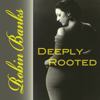 Deeply Rooted by Miss Robin Banks