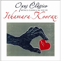 Opus Classico - Featuring Raul de Souza by Ithamara Koorax