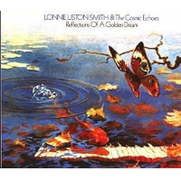 Lonnie Liston Smith: Reflections of a Golden Dream by Leopoldo F. Fleming