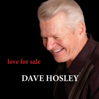 Dave Hosley: Love For Sale