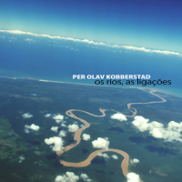 Os Rios, As Liga&ccedil;&otilde;es by Per Olav Kobberstad