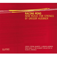 Gregor Huebner: Racing Mind New Music for Strings by Gregor Huebner Gregor Huebner: Racing Mind New Music for Strings by Gregor Huebner